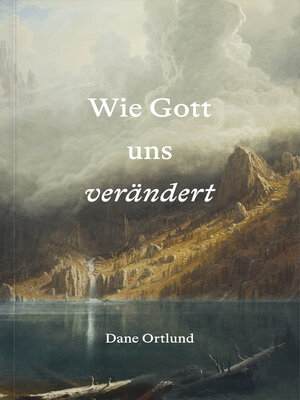 cover image of Wie Gott uns verändert